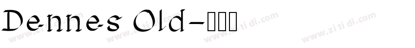 Dennes Old字体转换
